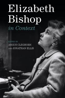 Elizabeth Bishop in Context