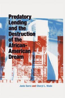 Predatory Lending and the Destruction of the African-American Dream