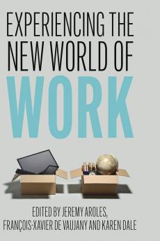 Experiencing the New World of Work