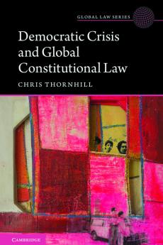 Democratic Crisis and Global Constitutional Law