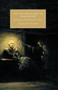 The Victorian Cult of Shakespeare