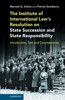 The Institute of International Law's Resolution on State Succession and State Responsibility