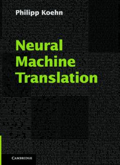 Neural Machine Translation