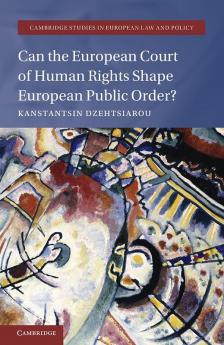 Can the European Court of Human Rights Shape European Public Order?