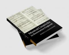 Musical Creativity in Restoration England