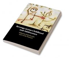 Revenge across Childhood and Adolescence