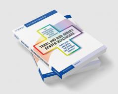 Trans and Non-binary Gender Healthcare for Psychiatrists Psychologists and Other Health Professionals