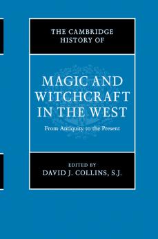 The Cambridge History of Magic and Witchcraft in the             West