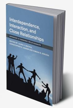 Interdependence Interaction and Close Relationships