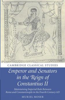 Emperor and Senators in the Reign of Constantius II