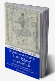 Emperor and Senators in the Reign of Constantius II