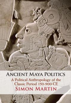 Ancient Maya Politics
