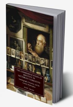 The Commodification of Identity in Victorian Narrative