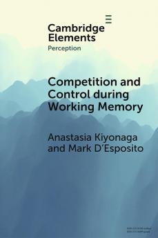 Competition and Control during Working Memory