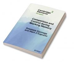 Competition and Control during Working Memory