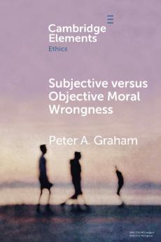 Subjective versus Objective Moral Wrongness