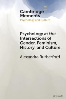 Psychology at the Intersections of Gender Feminism History and Culture