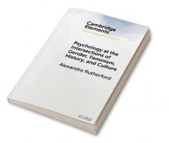 Psychology at the Intersections of Gender Feminism History and Culture