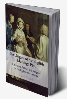The Origins of the English Marriage Plot