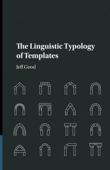 The Linguistic Typology of Templates