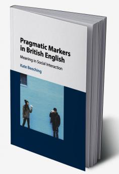 Pragmatic Markers in British English