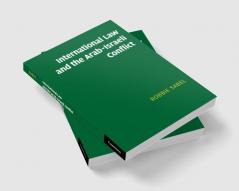 International Law and the Arab-Israeli Conflict