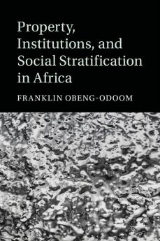 Property Institutions and Social Stratification in Africa