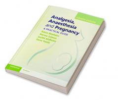 Analgesia Anaesthesia and Pregnancy