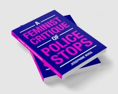 A Feminist Critique of Police Stops
