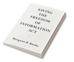 Saving the Freedom of Information Act