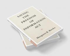Saving the Freedom of Information Act