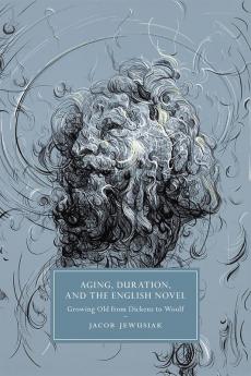 Aging Duration and the English Novel