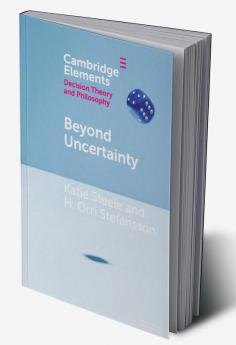 Beyond Uncertainty