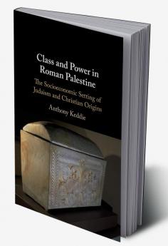 Class and Power in Roman Palestine