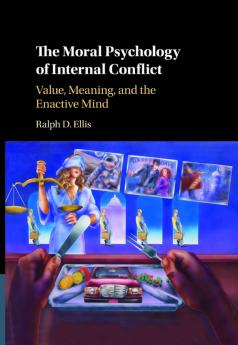 The Moral Psychology of Internal Conflict