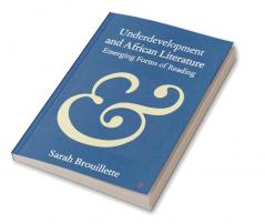 Underdevelopment and African Literature