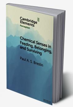 Chemical Senses in Feeding Belonging and Surviving