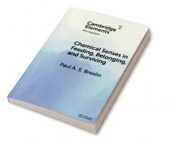 Chemical Senses in Feeding Belonging and Surviving