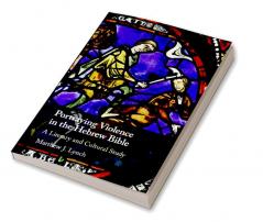 Portraying Violence in the Hebrew Bible