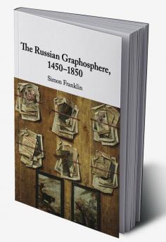 The Russian Graphosphere 1450-1850