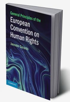 General Principles of the European Convention on Human Rights
