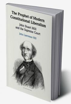 The Prophet of Modern Constitutional Liberalism