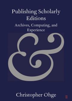 Publishing Scholarly Editions