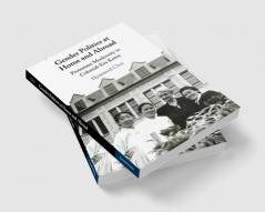 Gender Politics at Home and Abroad