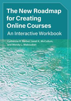 The New Roadmap for Creating Online Courses