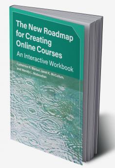 The New Roadmap for Creating Online Courses