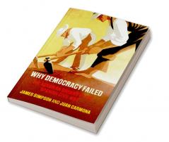 Why Democracy Failed