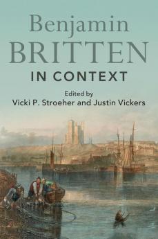 Benjamin Britten in Context