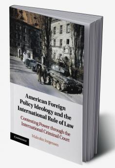 American Foreign Policy Ideology and the International Rule of Law