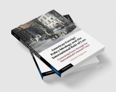 American Foreign Policy Ideology and the International Rule of Law